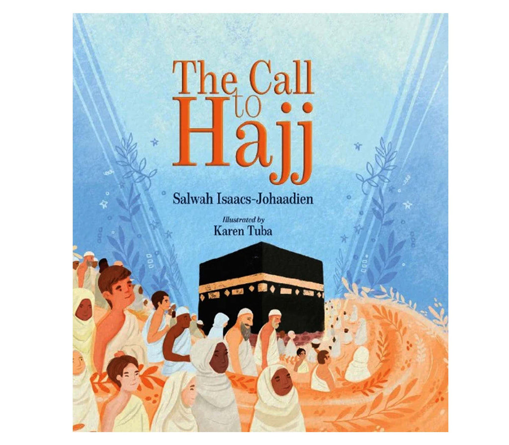 Call to Hajj By Karen Tuba and Salwah Isaacs ANT Stores