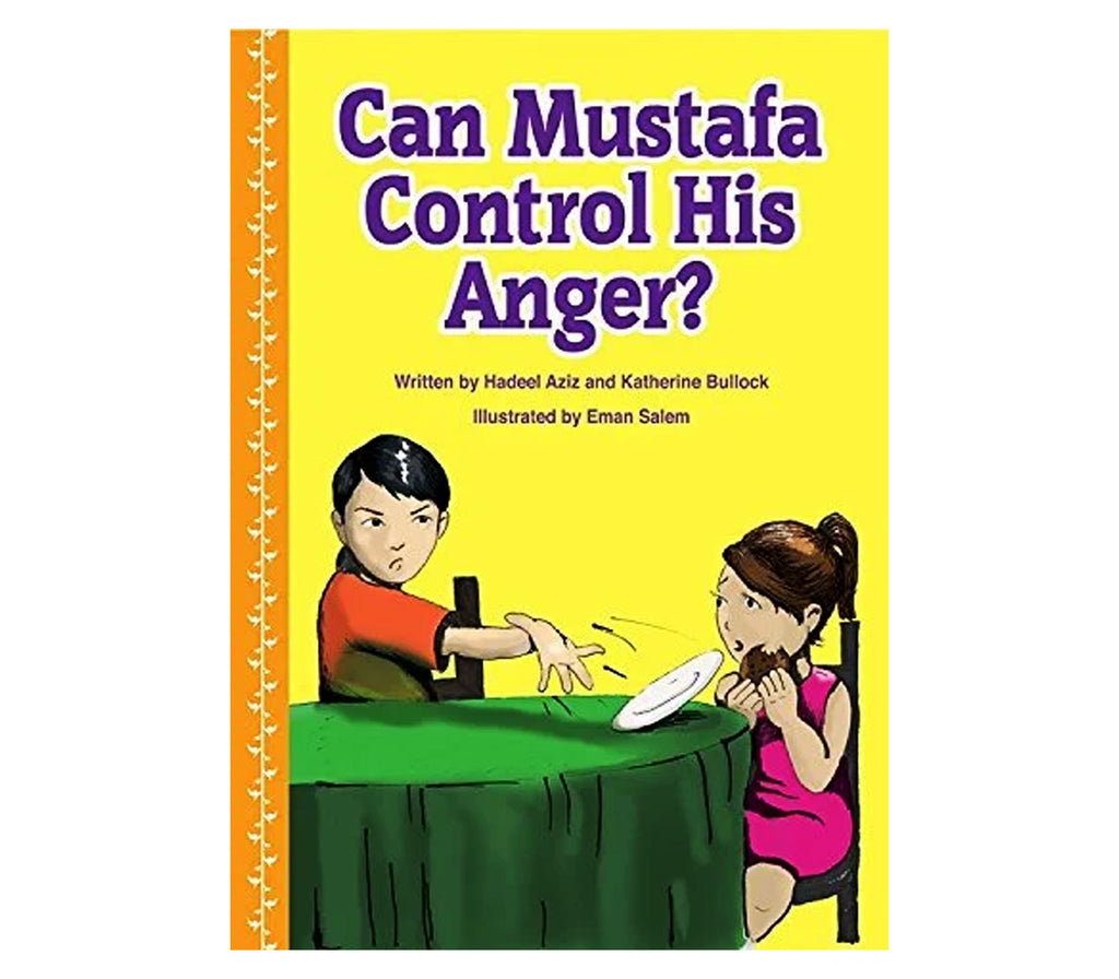 Can Mustafa Control His Anger by Hadeel Aziz and Katherine Bullock Compass Books