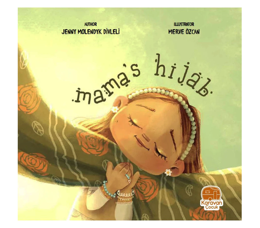 Mama's Hijab by Jenny Molendyk Divleli OAK CREATIVE