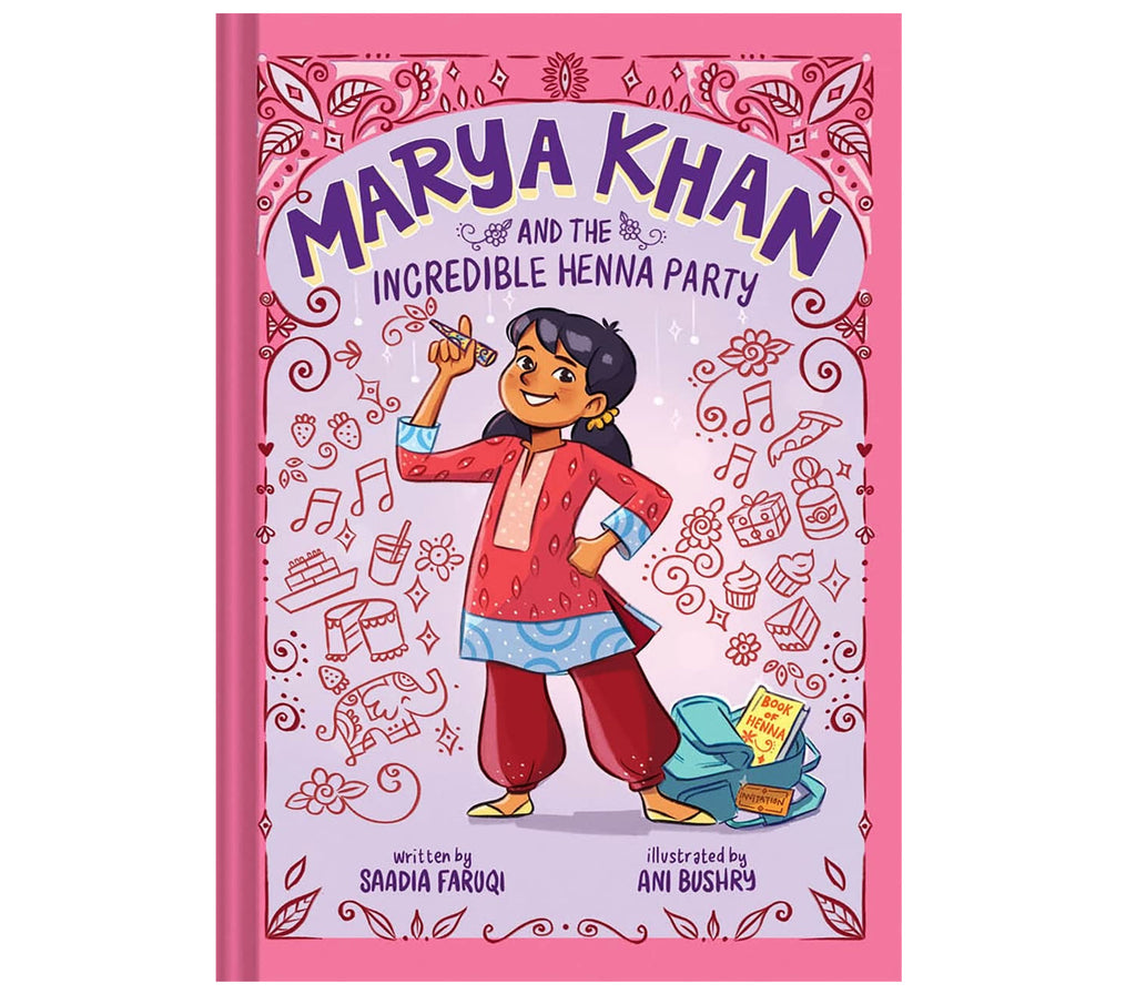 Marya Khan and the Incredible Henna Party by Saadia Faruqi and Ani Bushry Hachette Book Group