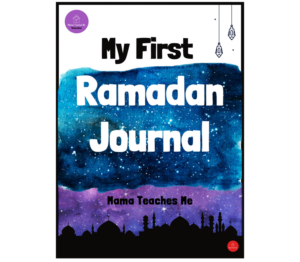 My First Ramadan Journal Ages 7 to 12 Mama Teaches Me