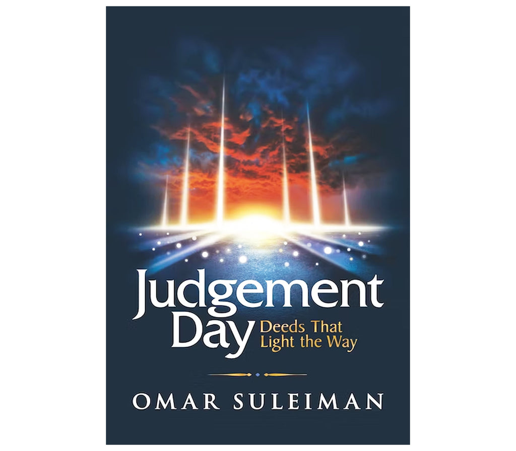 Judgement Day Deeds That Light The Way By Omar Suleiman Kube publishing