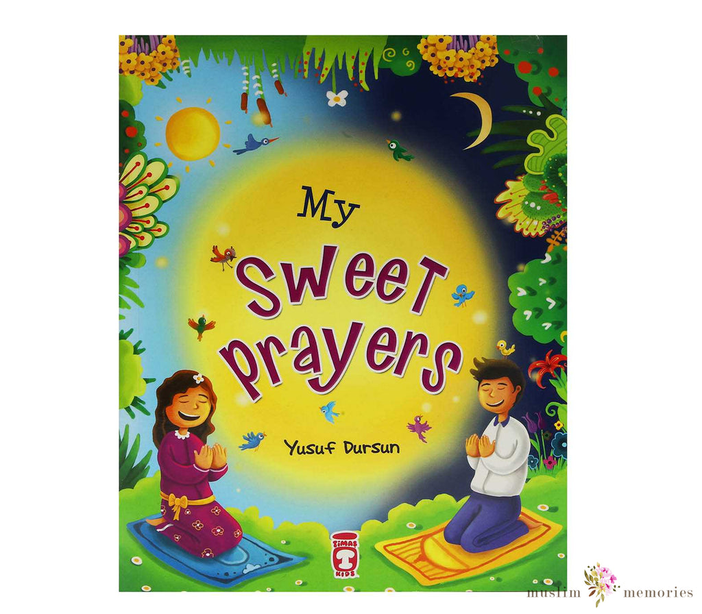 My Sweet Prayers By Yusuf Dursun Muslim Memories