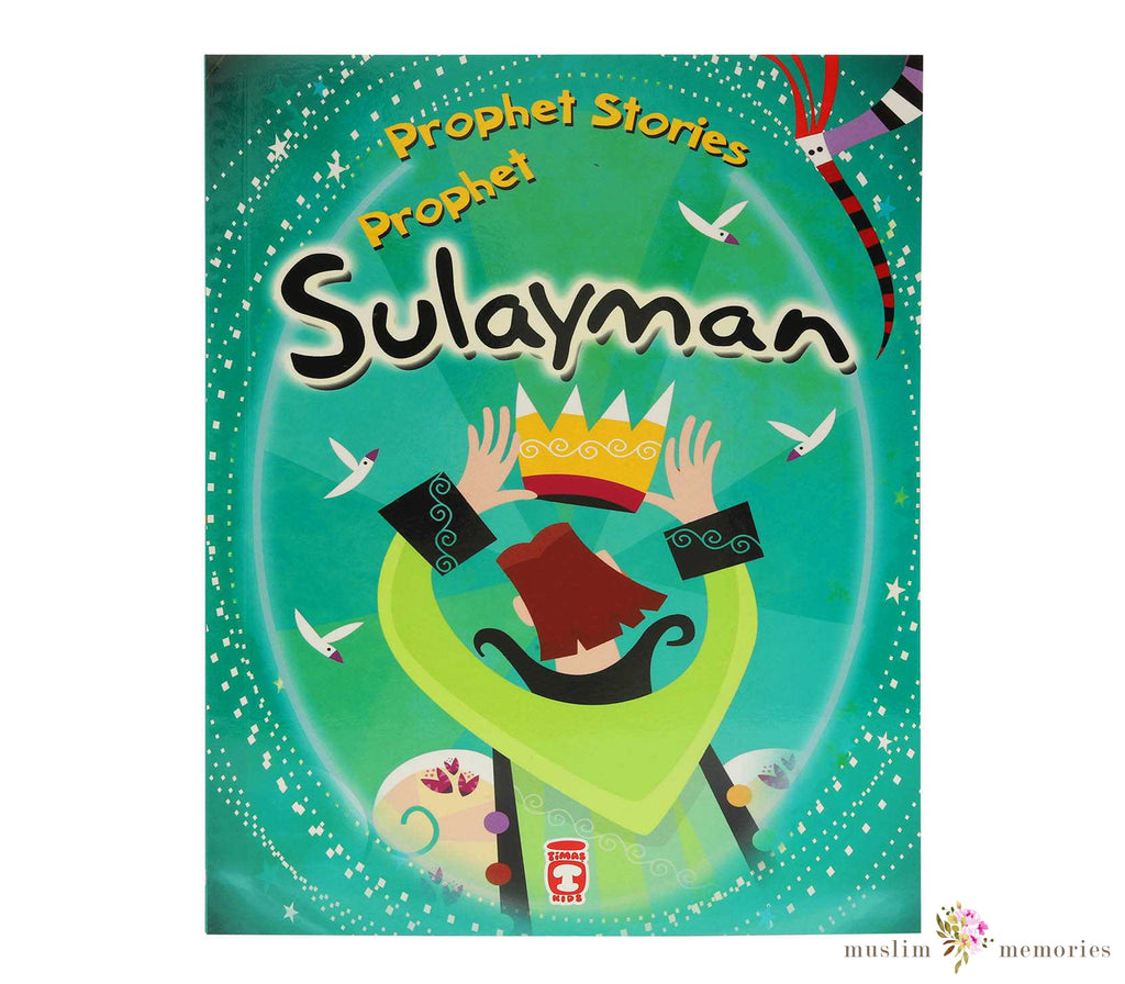 Prophet Stories Prophet Sulayman By Belkis İbrahimhakkioglu Muslim Memories