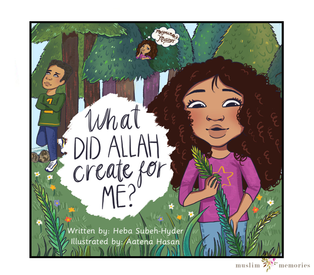 What Did Allah Create For Me Muslim Memories