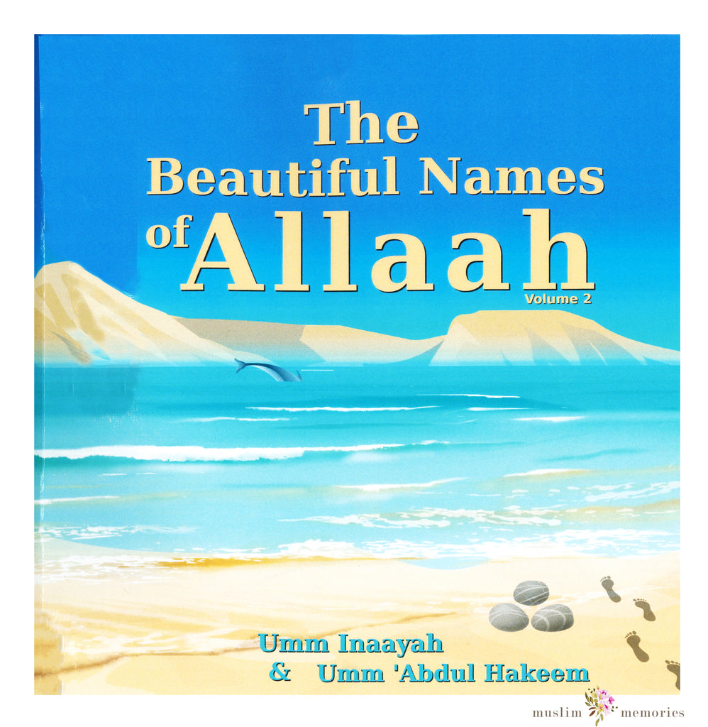 The Beautiful Names Of Allah Vol-2 Muslim Memories