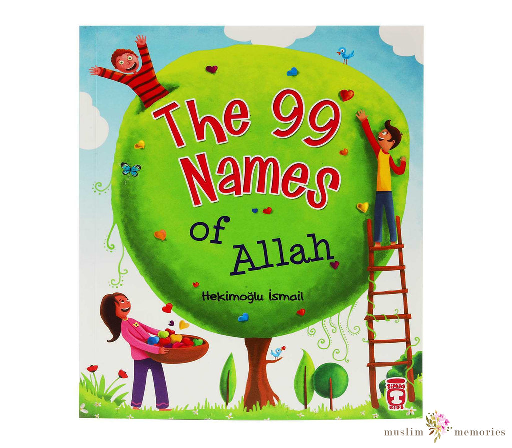 The 99 Names of Allah Children's Book By Hekimoglu Ismail Muslim Memories