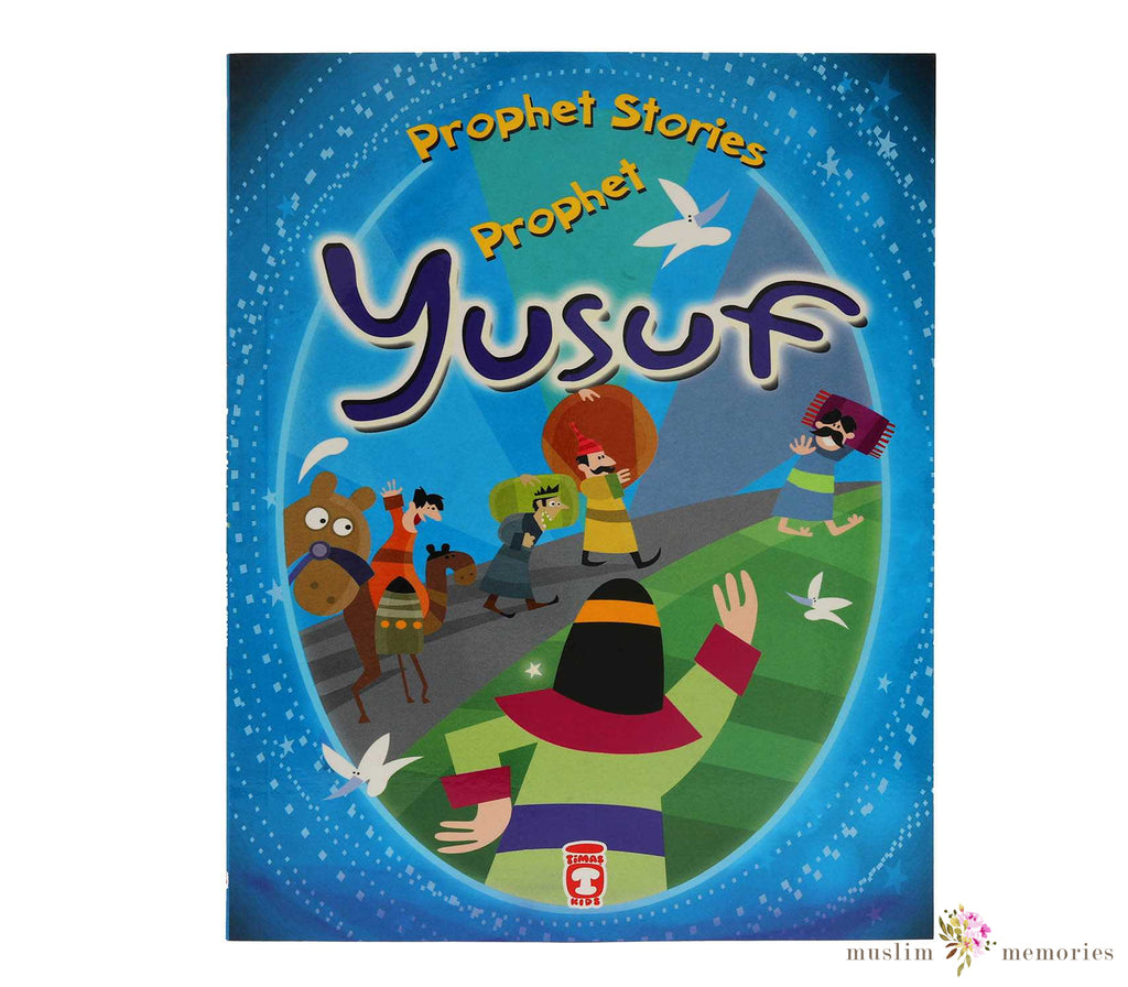 Prophet Stories Prophet Yusuf By Belkis İbrahimhakkioglu Muslim Memories