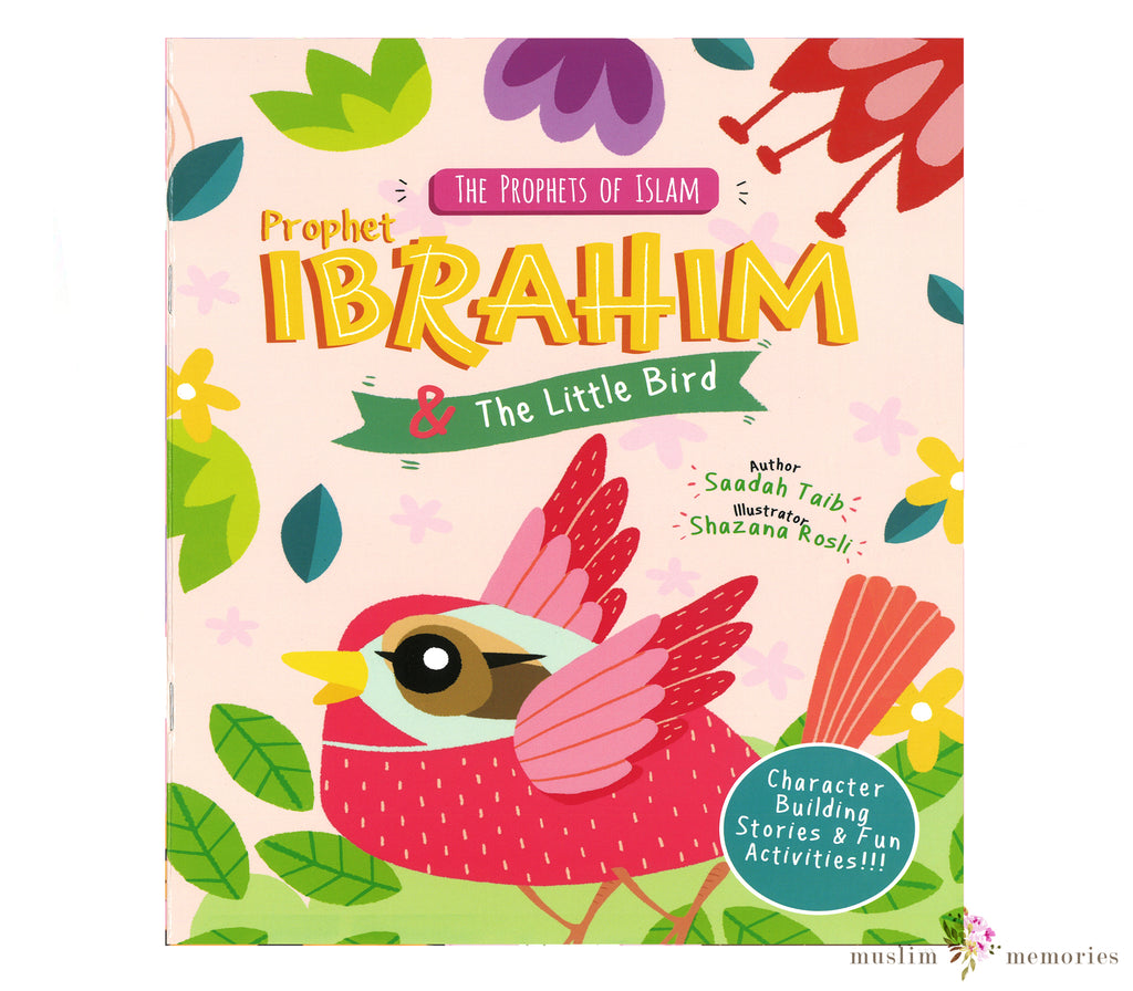 Prophet Ibrahim & The Little Bird Activity Book By Saadah Taib Muslim Memories