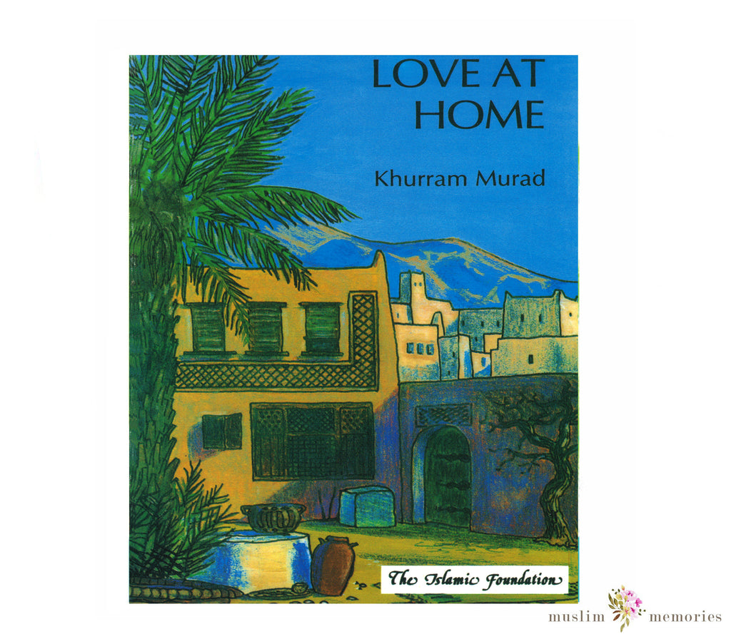 LOVE AT HOME Muslim Memories