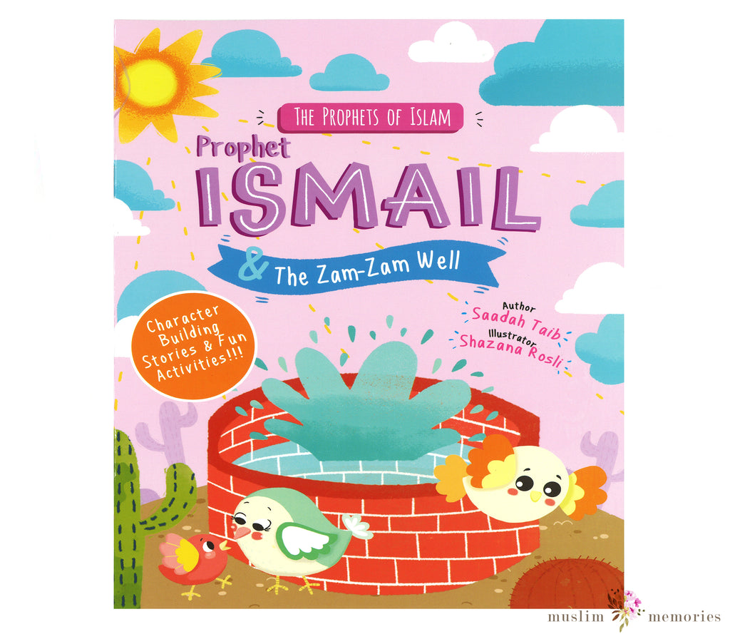 Prophet Ismail & The Zam-Zam Well Activity Book By Saadah Taib Muslim Memories