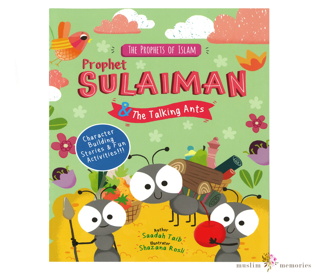 Prophet Sulaiman and The Talking Ants By Saadah Taib Muslim Memories