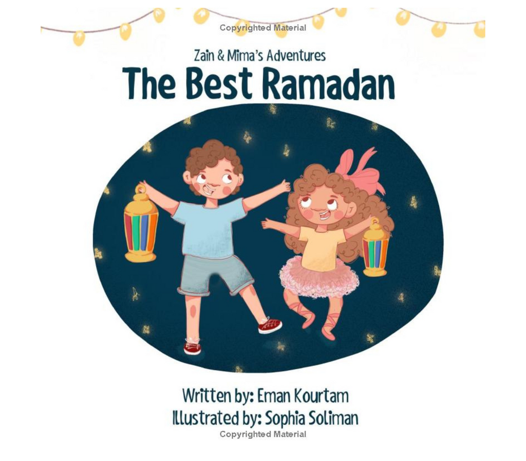 The Best Ramadan: Zain and Mima's Adventures Eman Kourtam