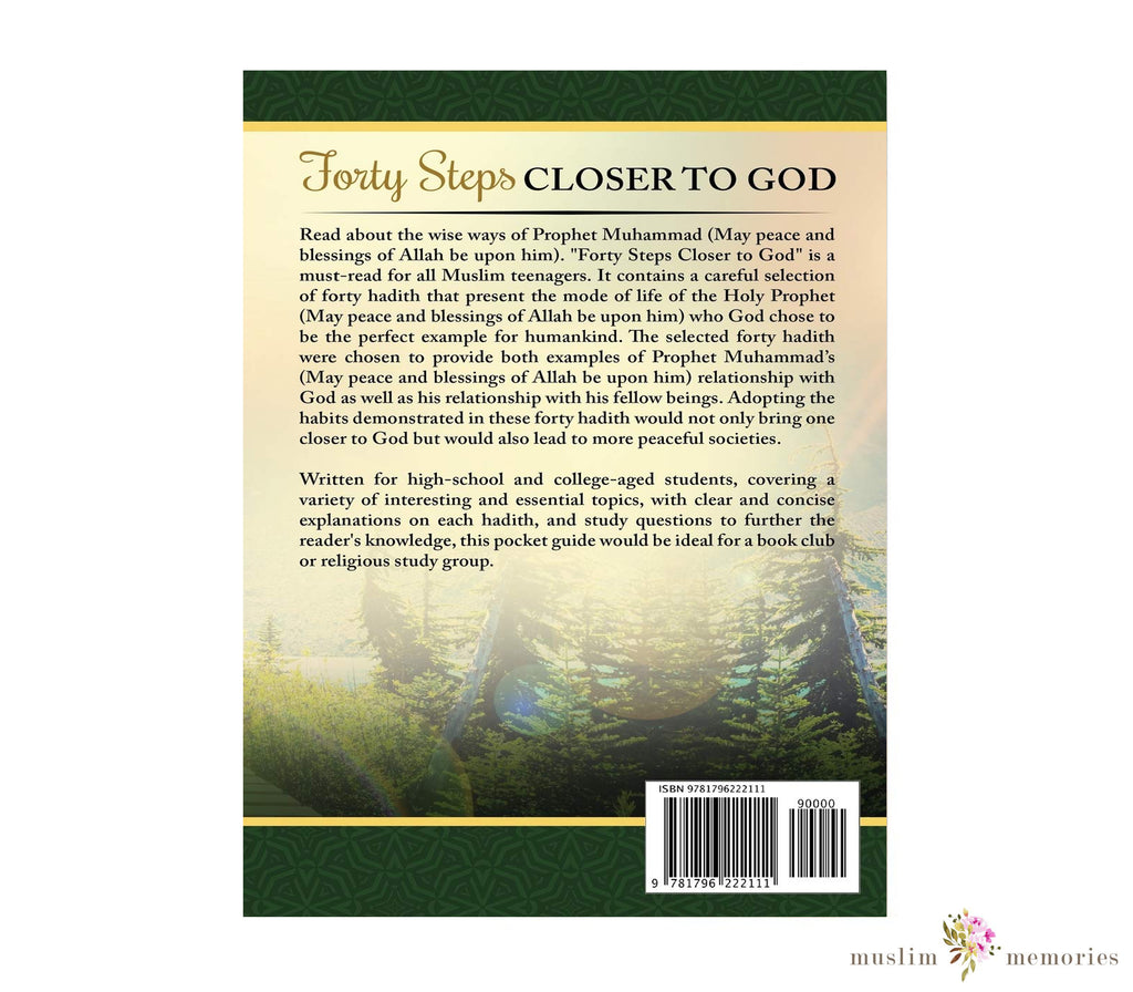 Forty Steps Closer to God A Book of 40 Hadith with Commentary By Bushra Bajwa Muslim Memories