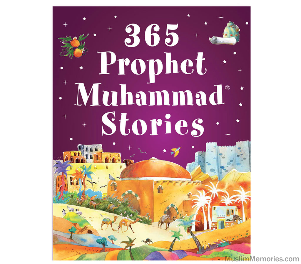 365 Prophet Muhammad Stories (Hardcover) Muslim Memories