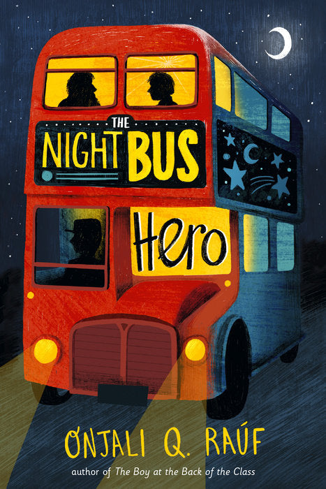 The Night Bus Hero By Onjali Q. Raúf Muslim Memories