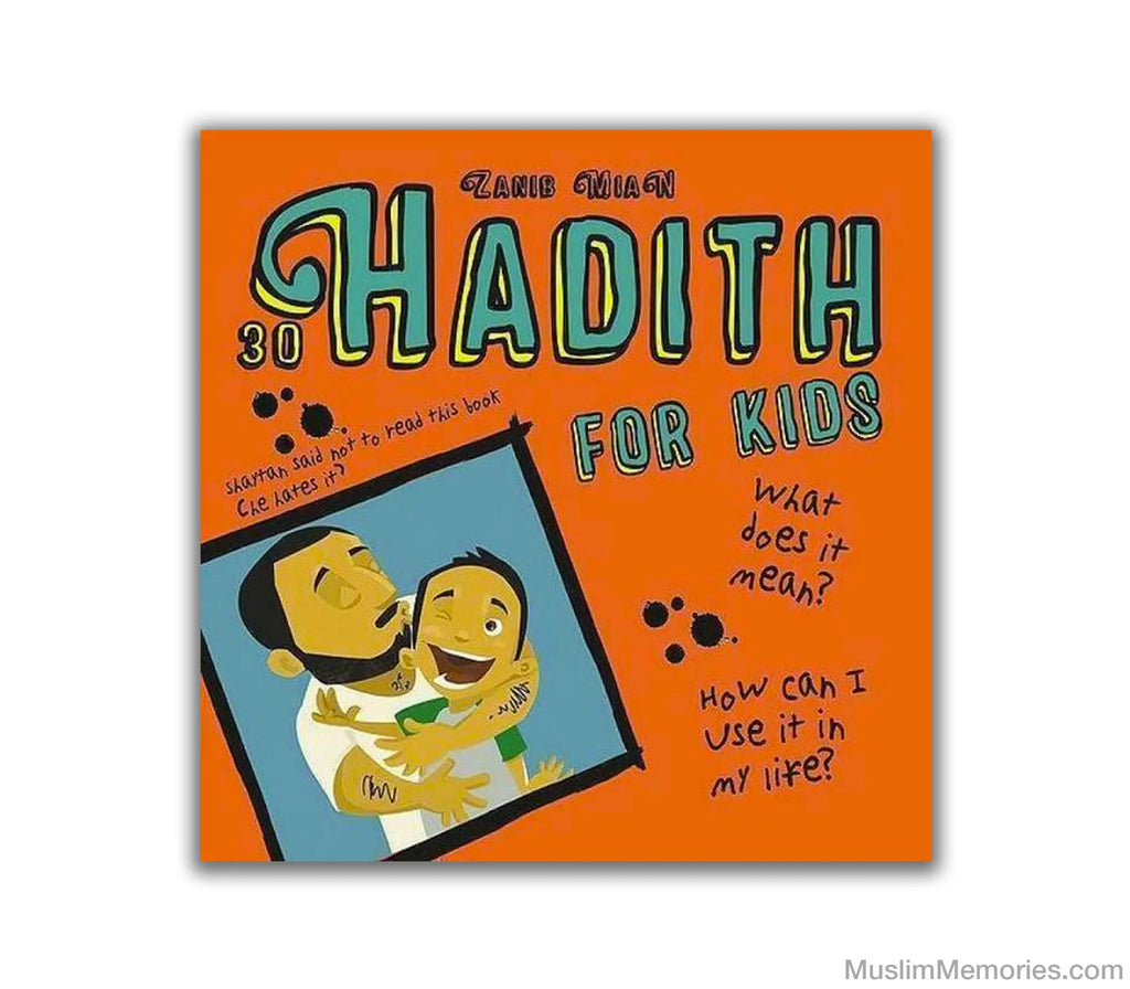 Hadith For Kids by Zanib Mian Muslim Memories