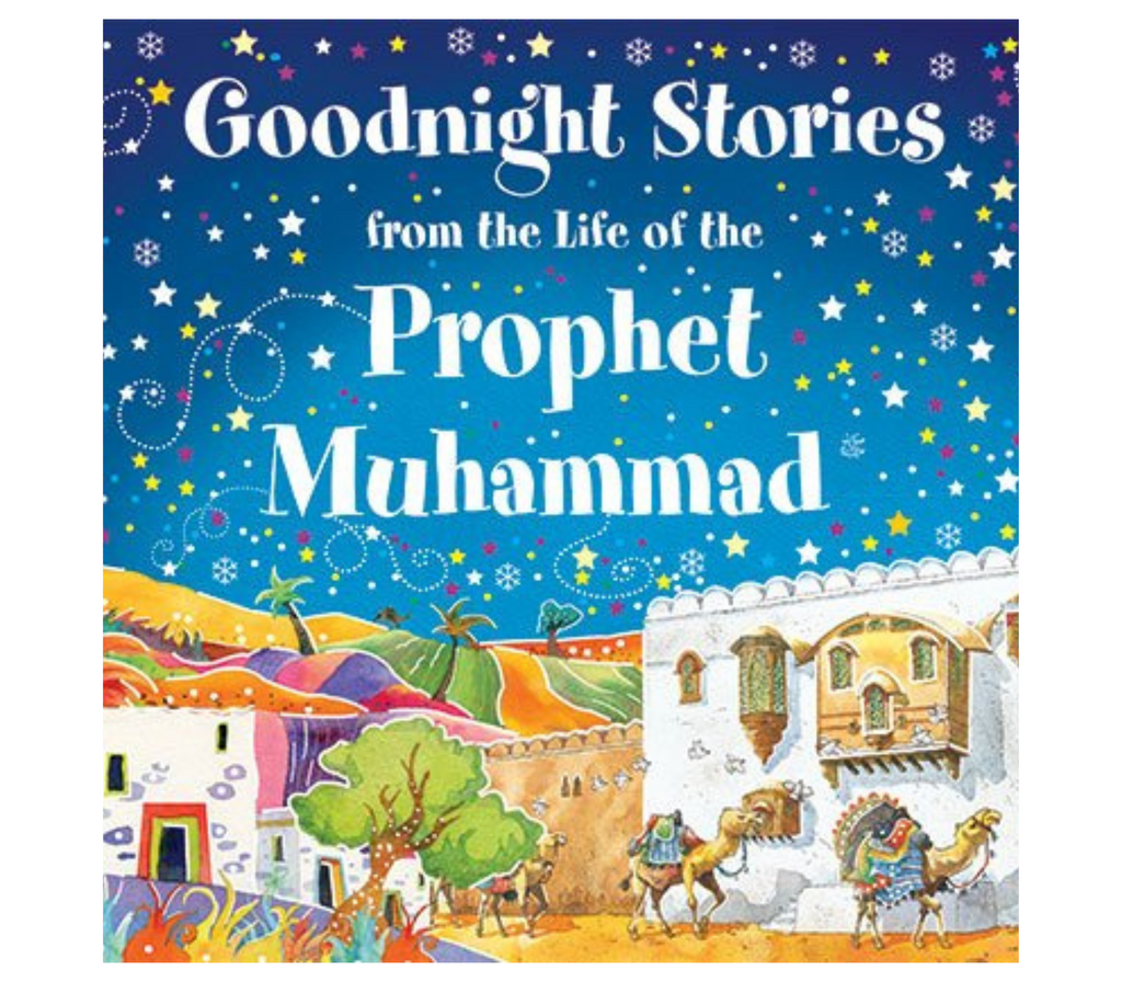Goodnight Stories from the Life of the Prophet Muhammad GOODWORD