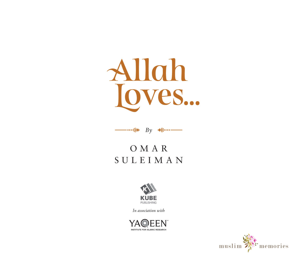 Allah Loves by Omar Suleiman Muslim Memories