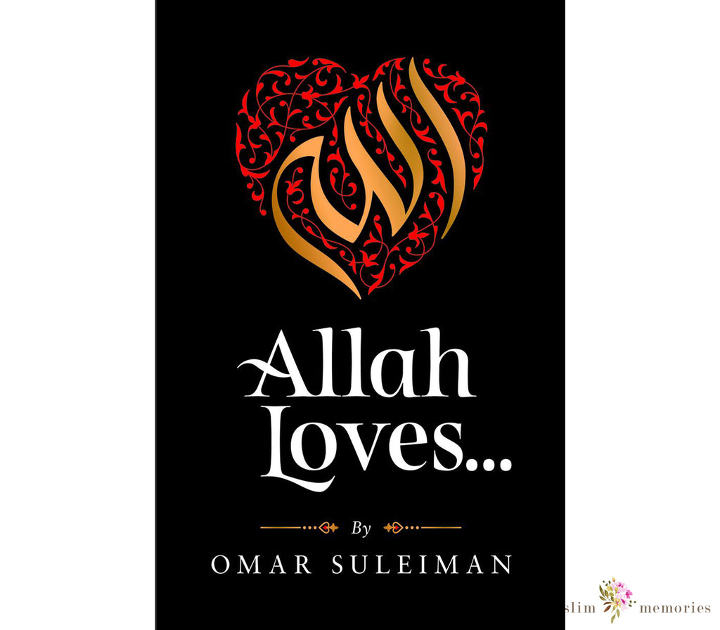 Allah Loves by Omar Suleiman Muslim Memories