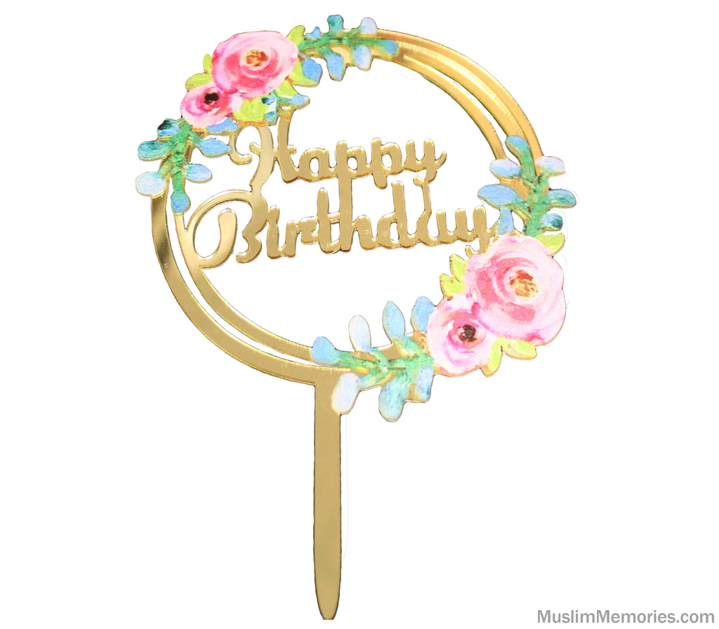 Happy Birthday Floral Cake Topper Muslim Memories