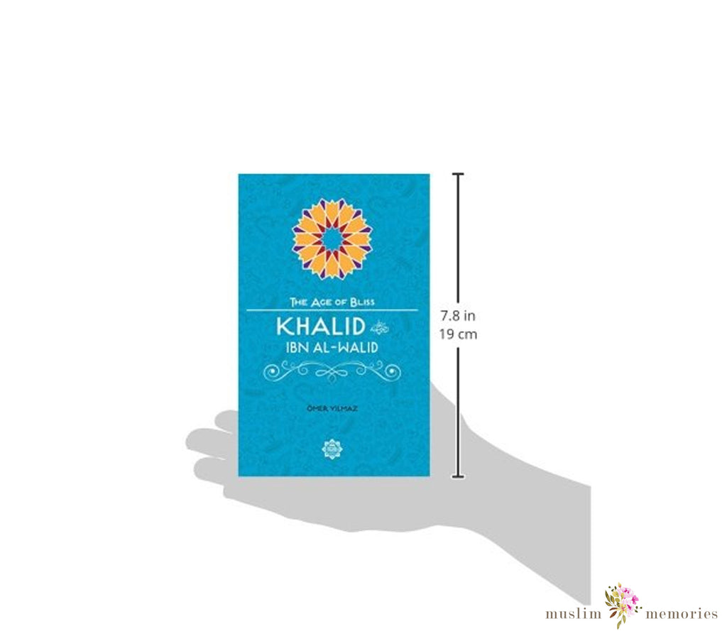 Khalid Ibn Al-Walid – The Age of Bliss Series By Omer Yilmaz Muslim Memories