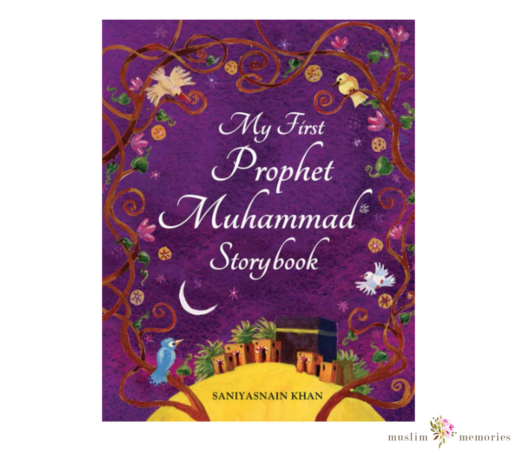 My First Prophet Muhammad Storybook Muslim Memories