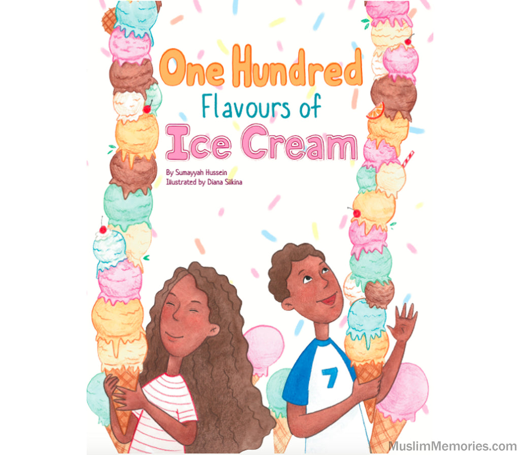 One Hundred Flavours of Ice Cream Muslim Memories