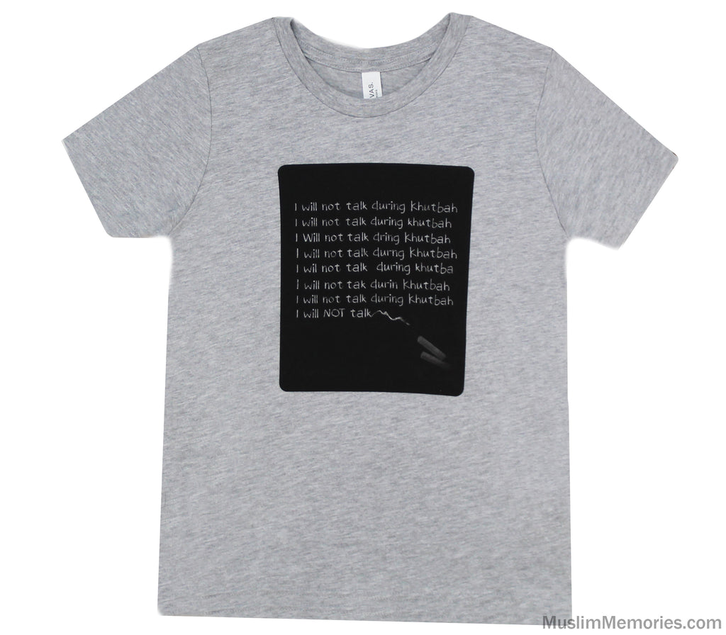 Islamic Fashion Youth T-shirt I will not talk during Khutbah Muslim Memories