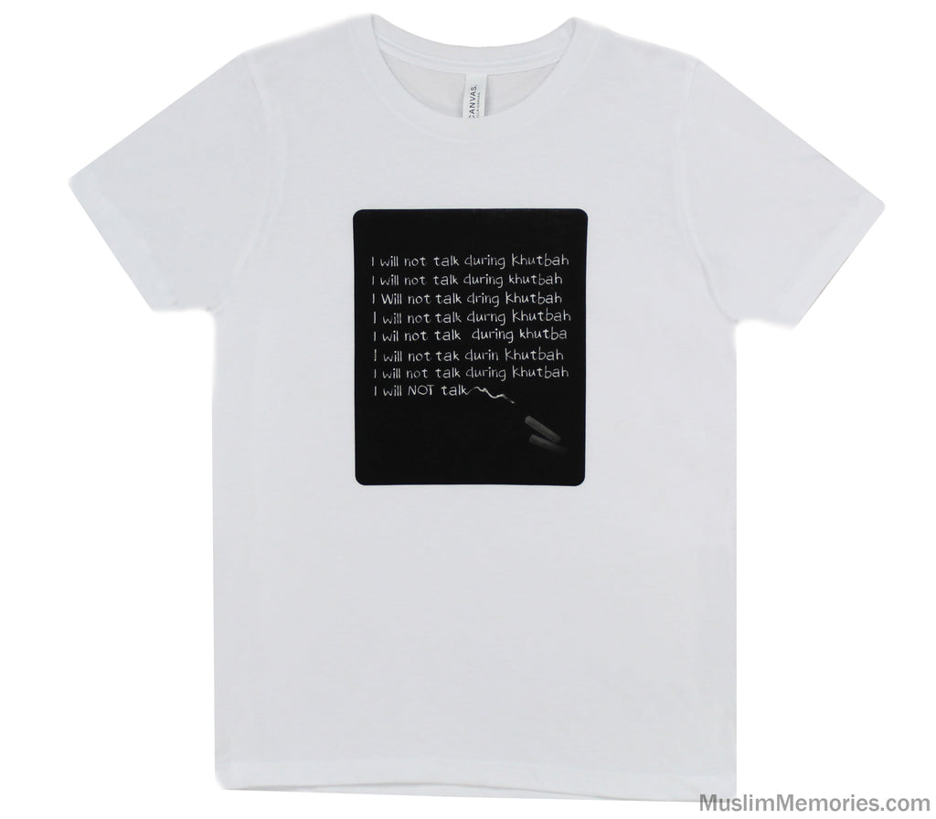 Islamic Fashion Youth T-shirt I will not talk during Khutbah Muslim Memories