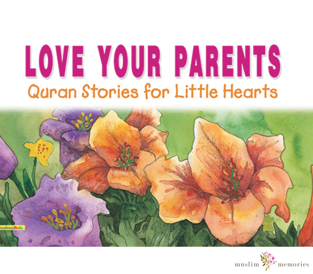 Love Your Parents Muslim Memories