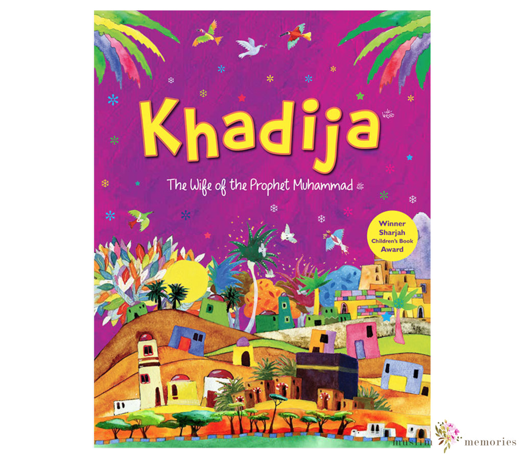 The Story of Khadija (Hardcover) Muslim Memories