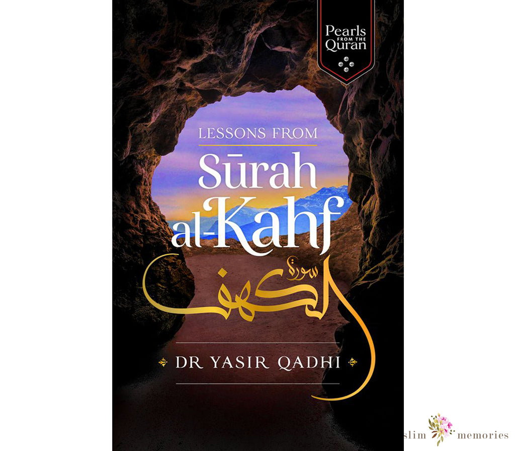 Lessons From Surah Al-Kahf Muslim Memories