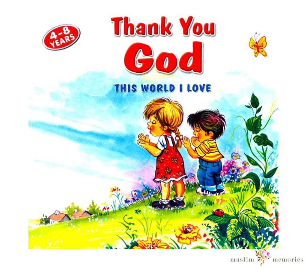 Thank You God This World I Love By Betul Ertekin Muslim Memories