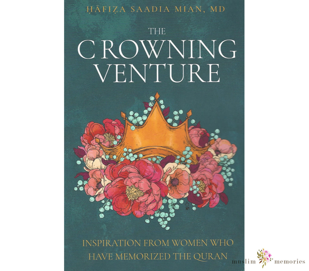 The Crowning Venture By Hafiza Mian Muslim Memories